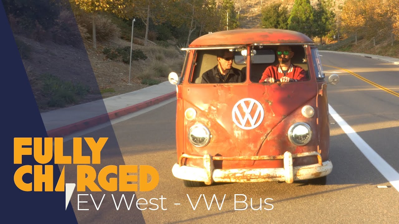 EV West - Electric VW Bus | Fully Charged