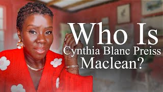 WHO IS CYNTHIA BLANC PREISS MACLEAN? Let's Talk! #TheMrs #gettoknowme