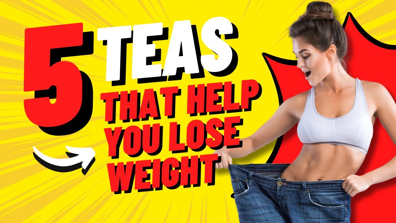 POWERFUL TEAS THAT BURN FAT, REDUCE ABDOMINAL BLOATING, AND AID IN WEIGHT LOSS YouTube