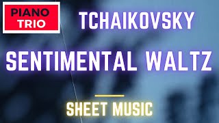 Sentimental Waltz Op.51, No.6 (Piano Trio) - P.I. Tchaïkovski