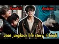 Jungkook life changing story that will shock you   explained in hindi jungkook bts