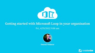 MN365 Spring Workshop Day 2022 - Getting started with Microsoft Loop in your organisation