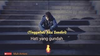 Story wa Nike Ardilla (tinggallah aku sendiri) Dalam gelisah