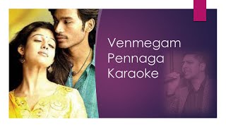 Venmegam Pennaga Karaoke