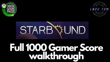 STARBOUND Full 1000 gamer score walkthrough (PC)