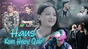 Haus Kom Hnov Qab - Tea Thao Feat Year Vang | Official MV | 2025 - Part 2
