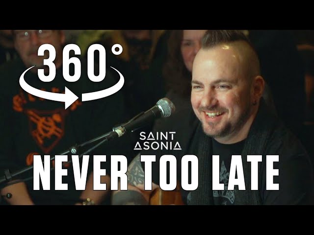 @SaintAsoniaOfficial acoustic version of Never Too Late by @ThreeDaysGrace 360/VR Video class=