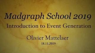 Introduction to Event Generation by   Olivier Mattelaer