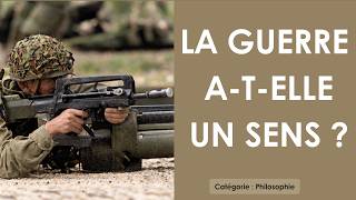 Philosophie: La guerre a-t-elle un sens ? (plan détaillé)