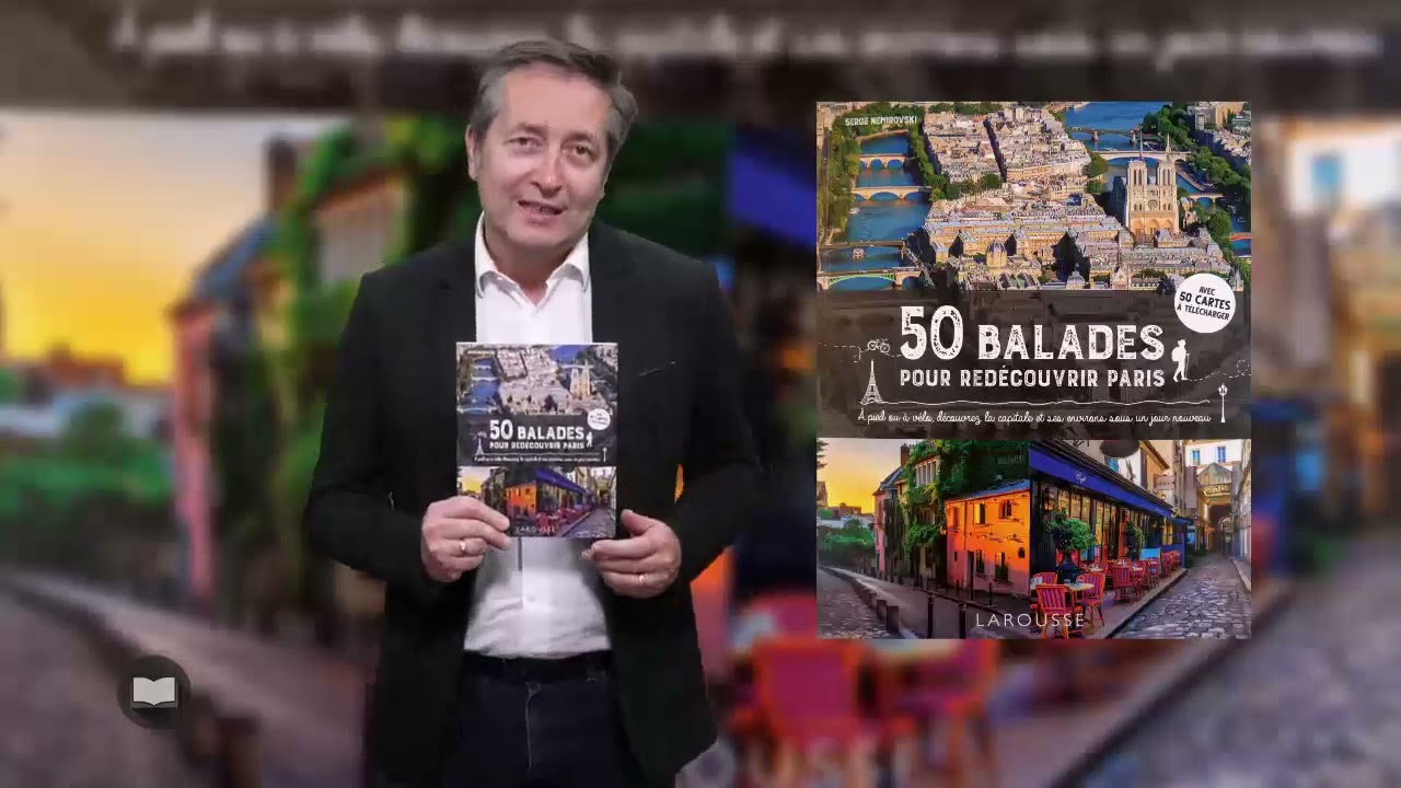 WebTvCulture présente "50 balades pour redécouvrir Paris" de Serge Nemirovski