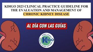 Nueva Guía Enfermedad Renal Crónica | KDIGO 2024 #AlDíaConLasGuías