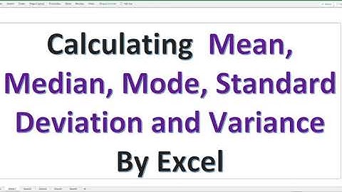 Calculate Mean, Median, Mode, Range, Standard Deviation, Variance By Excel
