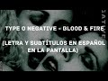 Type O Negative - Blood &amp; Fire (Lyrics/Sub Español) (HD)