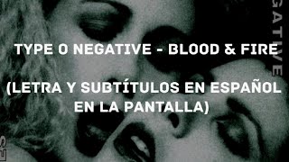 Type O Negative - Blood & Fire (Lyrics/Sub Español) (HD)