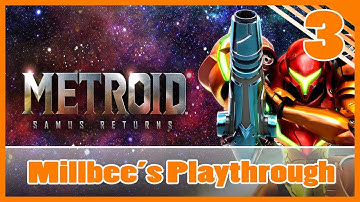 Metroid: Samus Returns | Millbee Plays [Part 3]