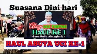 1st HAUL ABUYA UCI TURTUSI ||  The atmosphere of the morning congregation is getting busier