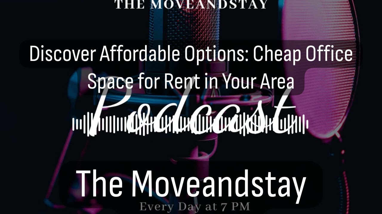 Discover Affordable Options: Cheap Office Space for Rent in Your Area