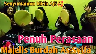 bacaan burdah | Majelis Burdah As Syifa || dengar dan resapi bikin tentram hati
