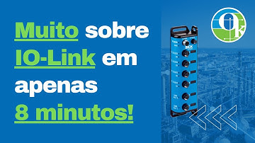 IO Link: MUITO SOBRE IO-LINK EM APENAS 8 MINUTOS! Conheça este protocolo incrível!