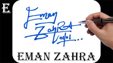 How to signature your name | Autograph | Billinioare signature | Eman Zahra Name Signature Style