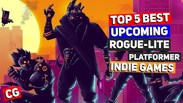 Top 5 Best Upcoming Rogue-lite Platformer Indie Games