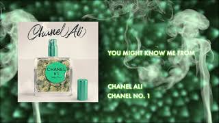 You Might Know Me From | Chanel Ali | Chanel No. 1