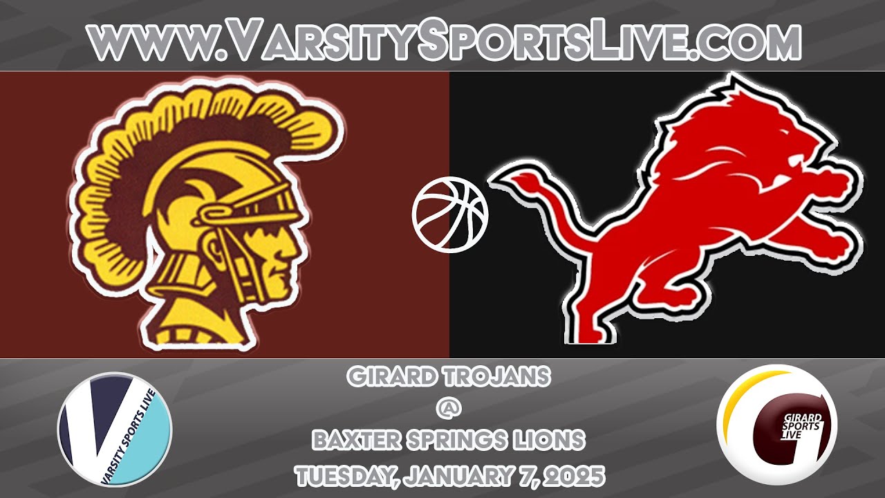 Girard Trojans @ Baxter Springs Lions (Basketball) 1/7/25 - YouTube