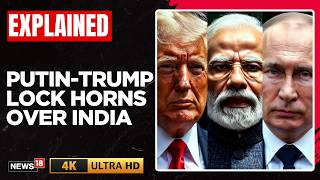 Putin Vs Trump Over India? Why Both Powers Are Courting Modi's India Today | N18G | 4K screenshot 4