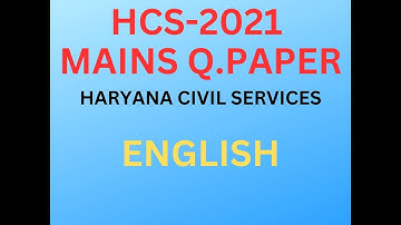 HCS MAINS PAPER 2021 ENGLISH HELD ON 1-NOV-2022 #hcs #hpsc #govtjobs #haryana #exam
