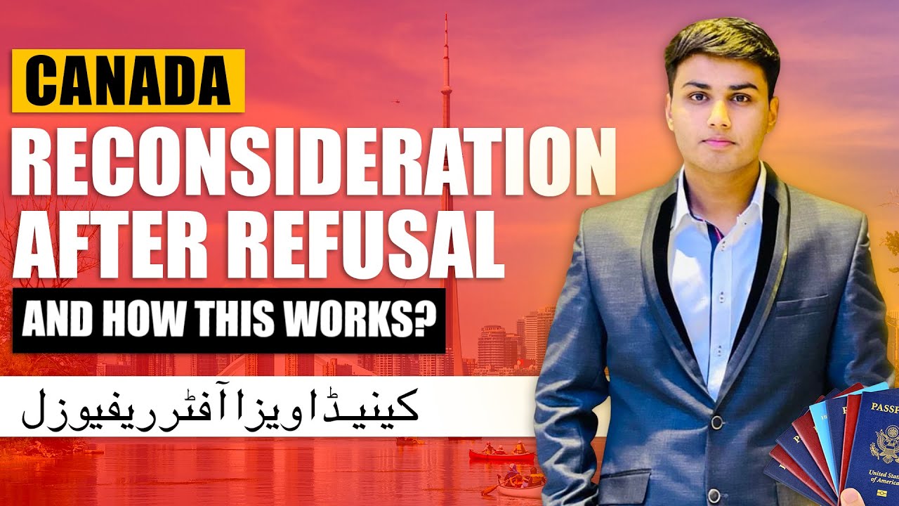 How to Apply Reconsideration for Canada Visa Refusal 2026 | Canada Visa After Refusal 