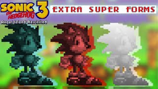 Sonic 3 A.I.R. - Extra Super Forms Pt. 3 ~ Sonic 3 AIR Mods