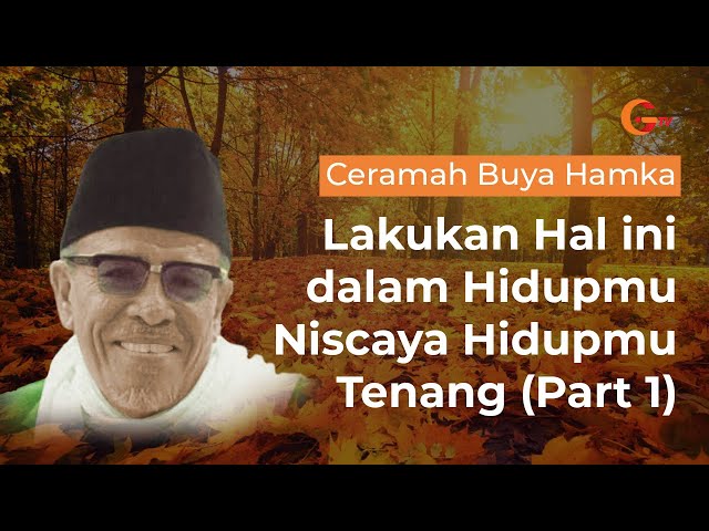 Ceramah Buya Hamka | Rahasia Hidup Tenang (part 1) class=