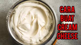 CARA BUAT CREAM CHEESE