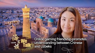 We Talk: Online gaming friendship promotes understanding between Chinese and Uzbeks