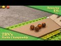 TBN's Marble Championship | SEASON 6 | E5: Balancing