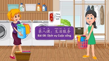 【汉语口语速成基础篇】第八课：生活服务。GT HÁN NGỮ KHẨU NGỮ CẤP TỐC - BÀI 08: DỊCH VỤ CUỘC SỐNG