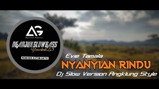 DJ SLOW VIRAL • NYANYIAN RINDU • ANGKLUNG STYLE