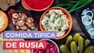 Comida típica de Rusia 🇷🇺 | 10 platos imprescindibles