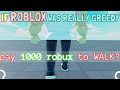 If ROBLOX Was REALLY Greedy
