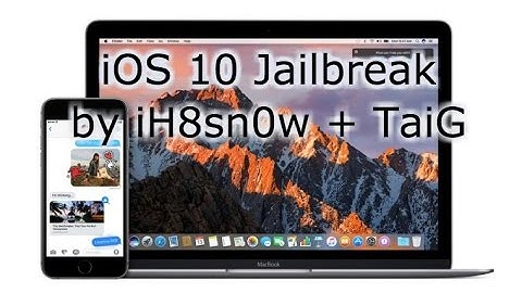 iOS 10 Jailbreak by iH8sn0w + TaiG