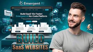 How To Build SaaS Websites 10x Faster with Emergent AI (Full Guide)