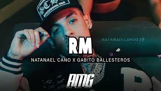 Natanael Cano x Gabito Ballesteros - RM