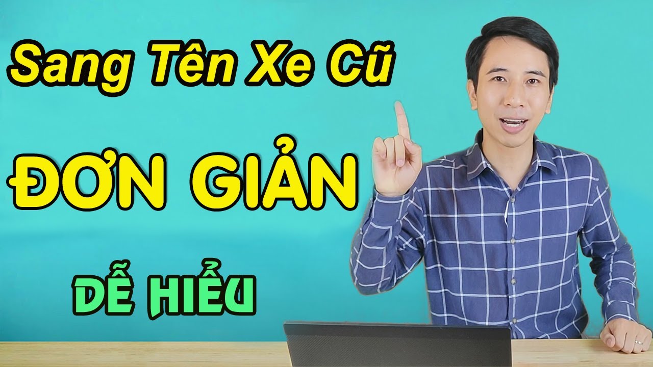 dich vu sang ten xe oto 2022 Update Hướng Dẫn Thủ Tục Sang Tên Xe Cũ - Cập Nhật 2021