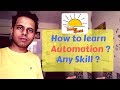 Sunday Special 4 | How to learn AUTOMATION ? How to become great at any skill ?