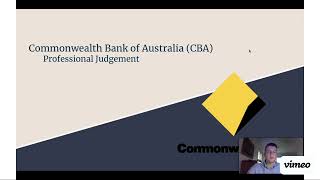 Assignment: Commonwealth Bank of Australia - Professional Judgement Video