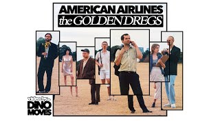 Video thumbnail of "The Golden Dregs - American Airlines (Official Video)"