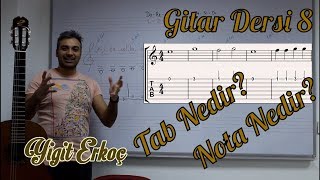 Gitar Dersi 8- Nota ve Tab nedir? Nasıl Okunur?