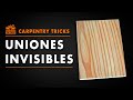 UNIONES INVISIBLES - CARPENTRY TRICKS / Por Juan Carlos Aquila