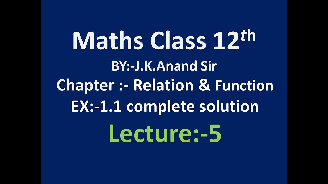 NCERT MATHS CLASS 12 EX:-1.1 Relation and Function Complete Solution ...