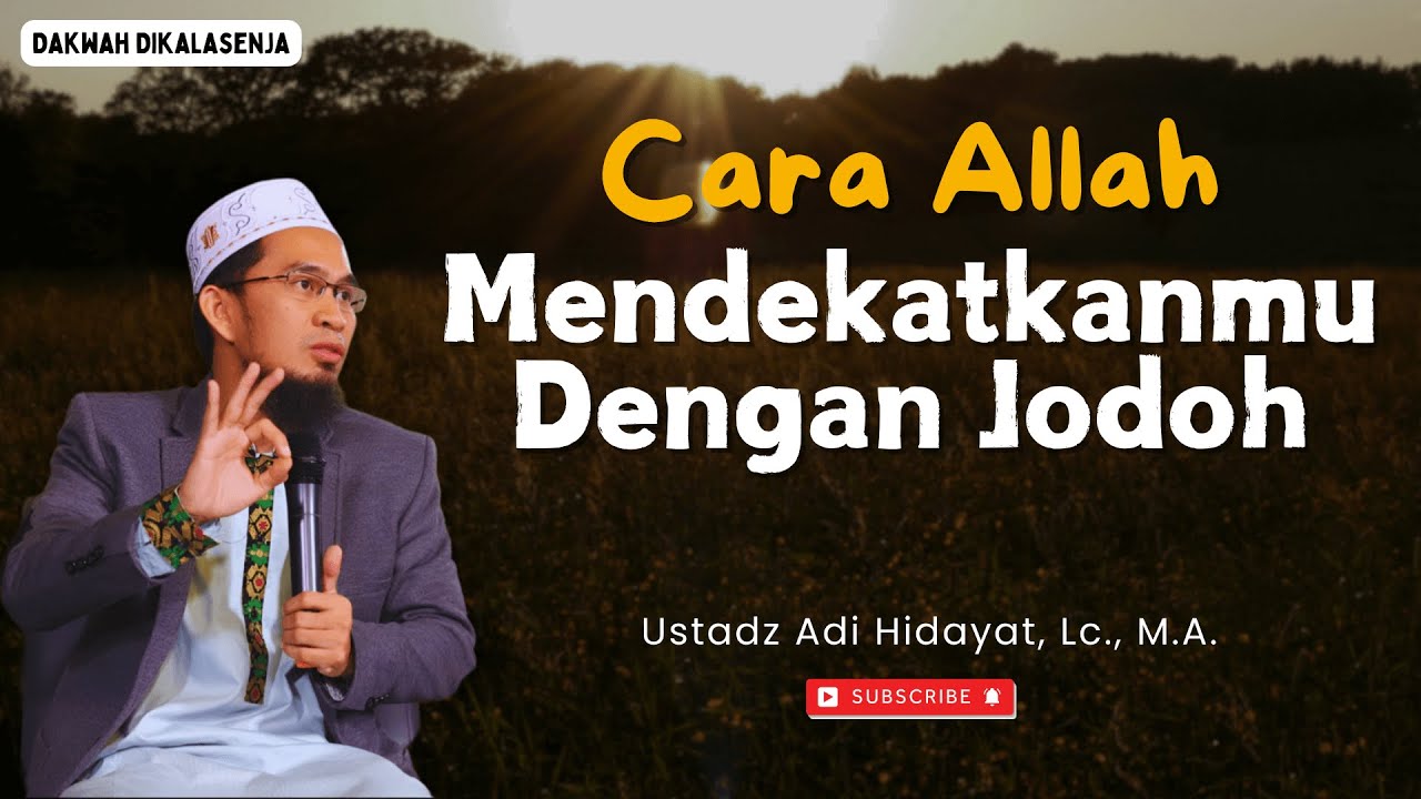 Cara Allah Mendekatkanmu Dengan Jodoh | Ustadz Adi Hidayat #ustadzadihidayat #dakwahislam #kajian